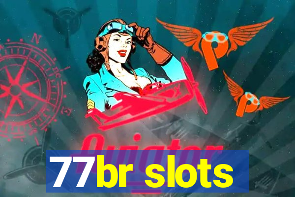 77br slots